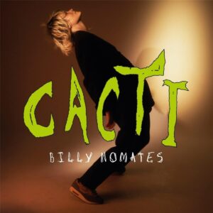 BILLY NOMATES – ‘Cacti’ cover album
