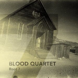 BLOOD QUARTET – ‘ROOT 7’ cover album