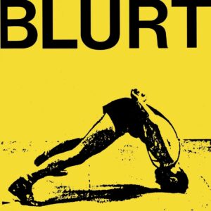 BLURT – ‘Blurt/singles’ cover album