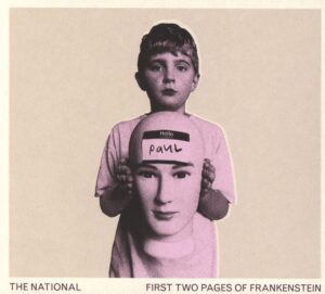 THE NATIONAL – ‘First Two Pages Of Frankenstein’  cover album