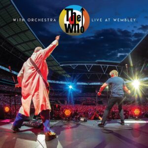 THE WHO – ‘The Who With Orchestra Live At Wembley’  cover album